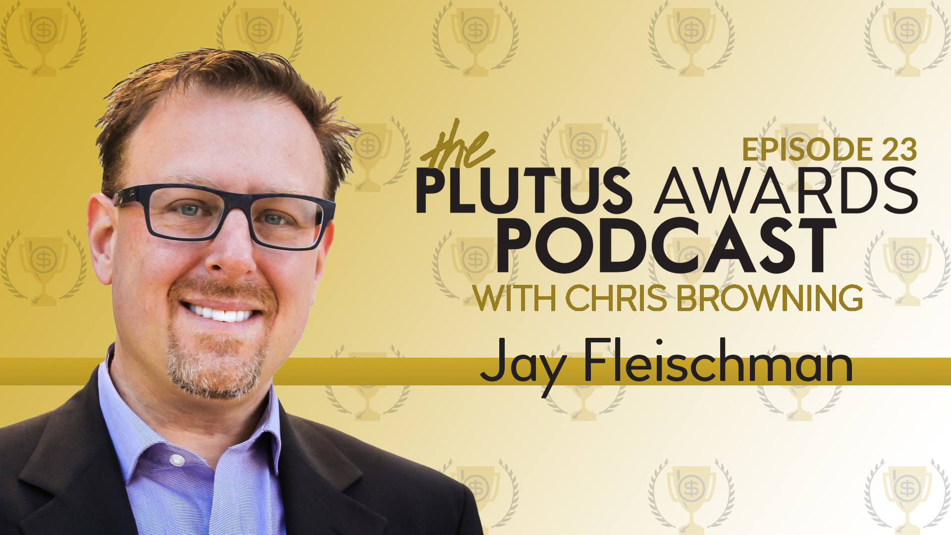 Jay Fleischman Plutus Awards Podcast Featured Image