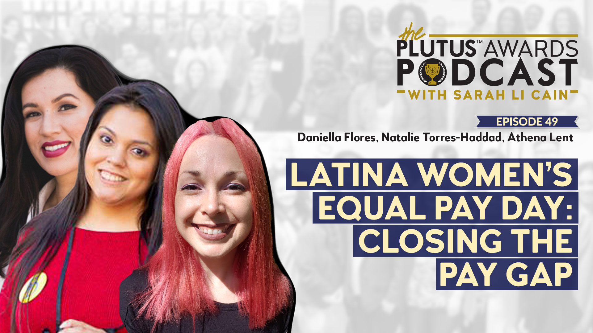 Plutus Awards Podcast - Latina Women's Equal Pay Day Featured Image