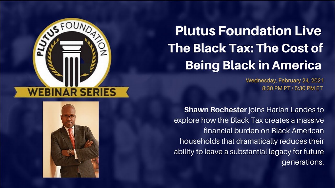 The Black Tax The Cost Of Being Black In America The Plutus Foundation